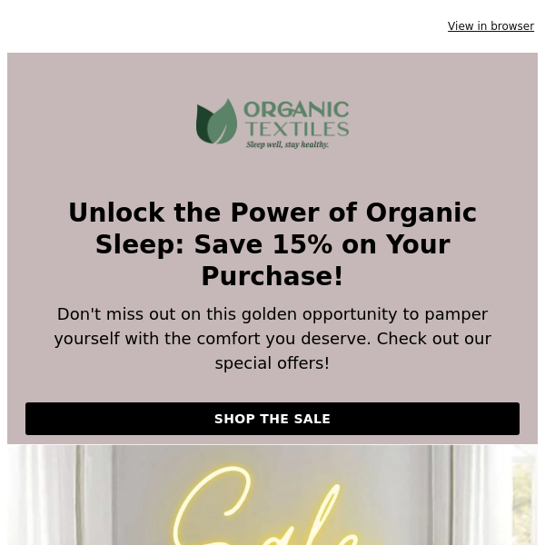 Unlock the Power of Organic Sleep: Save 15% on Your Purchase!