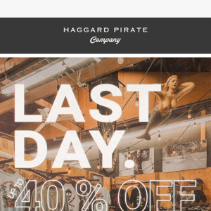 Last Day To Save | 40% Off Clearing Sale