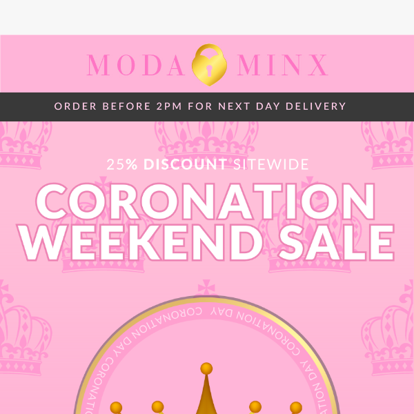 25% OFF SITEWIDE CORONATION WEEKEND 👑💓