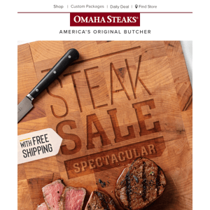 Need more steak? Grab your faves w/our Steak Sale.