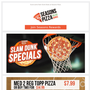Get Ready for the Madness with Slam Dunk Specials.