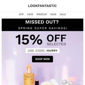 Missed Out? 15% Off Still LIVE!