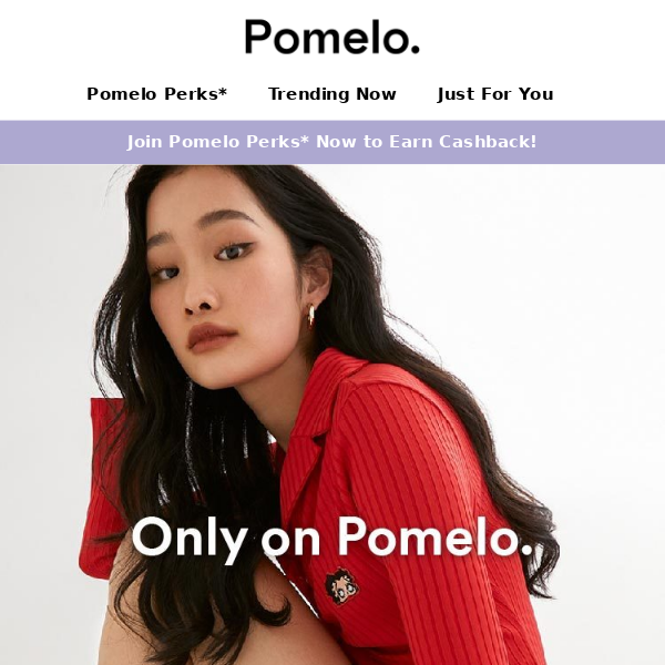 Exclusive Collections Only on Pomelo.