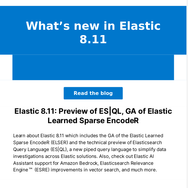 Elastic 8.11 is here: Reimagine how you search with ES|QL piped query language and the GA of ELSER