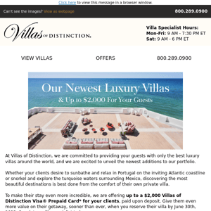 Explore New Villas + Up to $2,000 for Your Clients