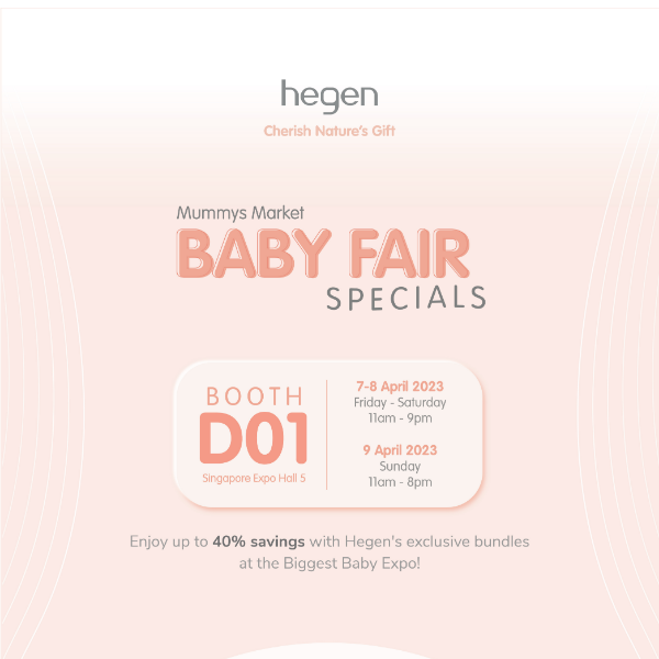 Don't miss out on Hegen's Exclusive Bundles at Mummys Market Baby Fair!