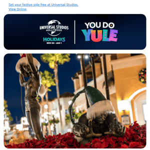 This Holiday You Do Yule At Universal