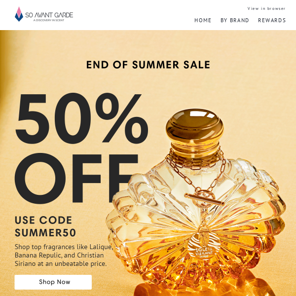 50% off best-selling fragrances 🎇 End of Summer Sale...