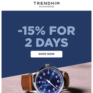 Single-hand watches | -15% for 2 days