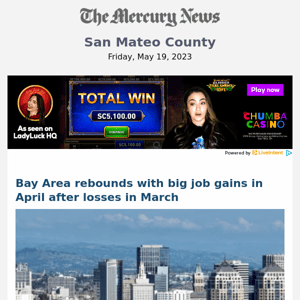 Bay Area rebounds with big job gains in April after losses in March