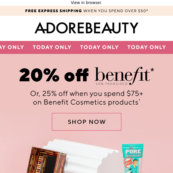 Today only: up to 25% off Benefit Cosmetics*