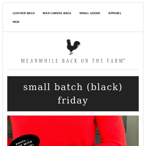 Small Batch Black Friday is here! 🎉