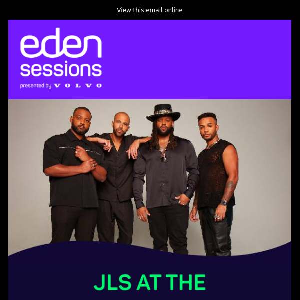 JLS confirmed for the Eden Sessions