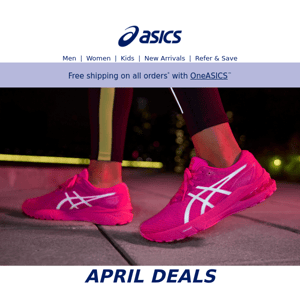 Your April Deal is here. Don’t miss shoes starting at $79.95.