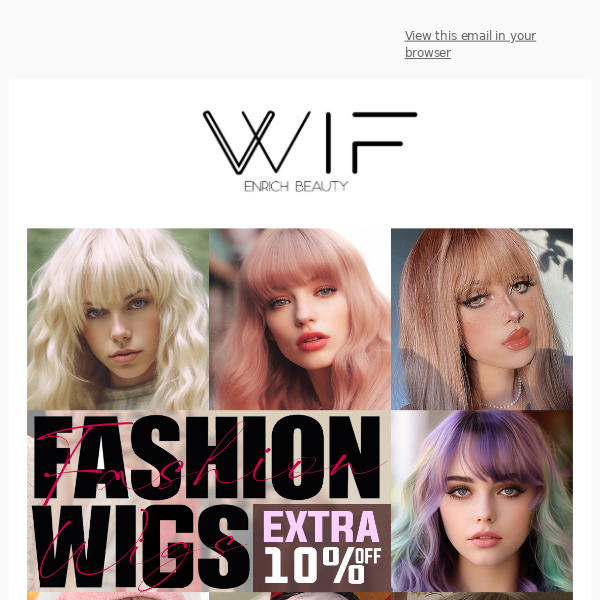 🔥 Extra 10% Off Fashion Wigs