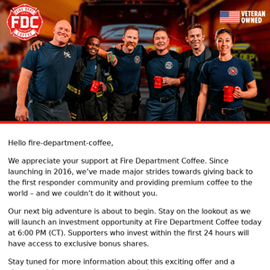 Fire Department Coffee, Stay Tuned for Our Next Big Adventure