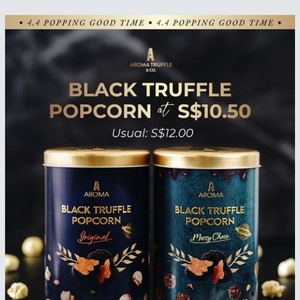 4.4 Flash Deal 🎉 All Truffle Popcorn at $10.50