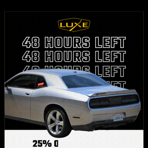 48 Hours Left to Save 25% on LUXE!