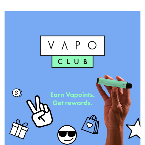 ICYMI: Have you heard about VAPO Club?