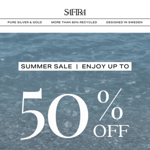 SUMMER SALE STARTS NOW - UP TO 50% 🍉
