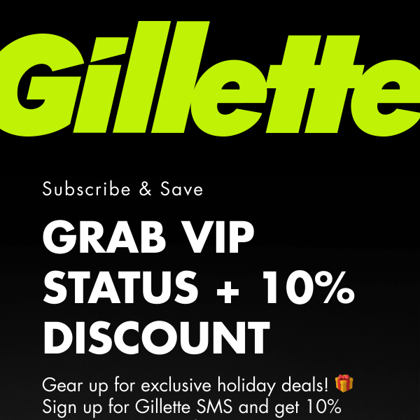 Claim 10% OFF: Get on our list! 🚀 - Gillette