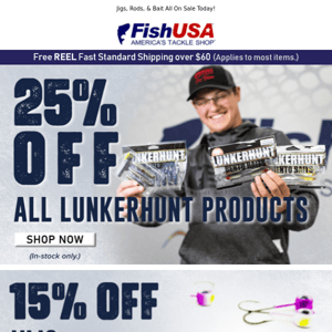 25% Off All Lunkerhunt With Today's Sale!