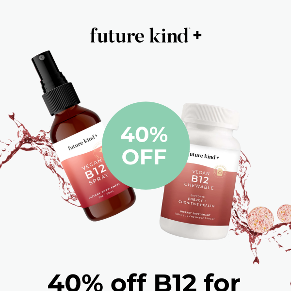 40% off B12 supplements | 48 hours only!