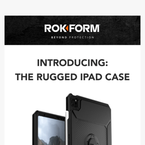 Secure, Durable iPad Protection - ROKFORM Rugged Series