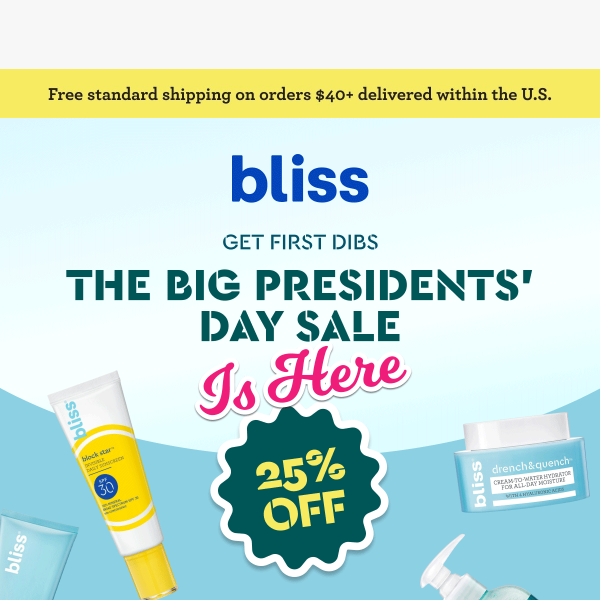 VIP early access: 25% off for Presidents' Day!