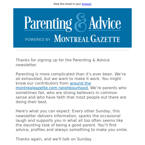 Thank you for signing up for the Parenting and Advice newsletter