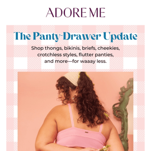 Adore Me: Your panty-drawer is calling… 🍑