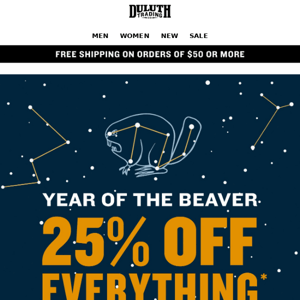 25% OFF EVERYTHING!