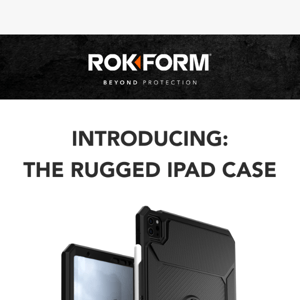 Secure, Rugged, and Durable Protection | Now For Your iPad
