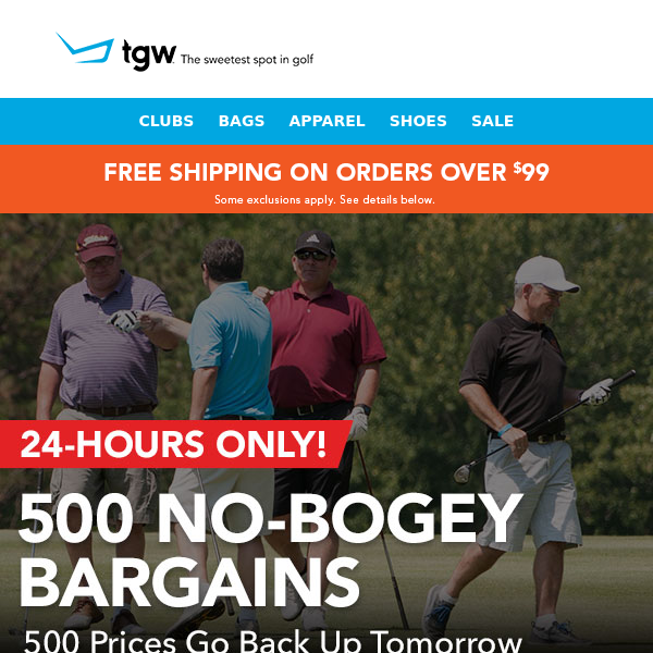 24-Hours Only! 500 No-Bogey Bargains