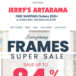 Save TODAY! ✨ Everything Frames!