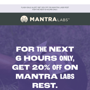 Don't Miss Out - Quick 6-hour Flash Sale on Mantra Labs Rest