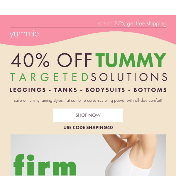 If it shapes your tummy, it's 40% off ⏳