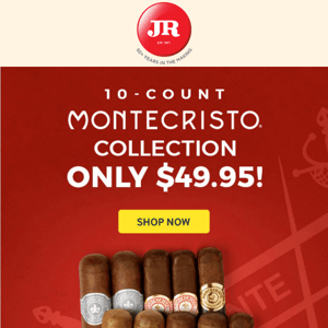 It's time to treat yourself: Montecristo Collection only $49.95