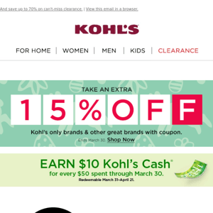 Spring savings + Kohl's Cash are in bloom 🌸 Plus, take 15% off!