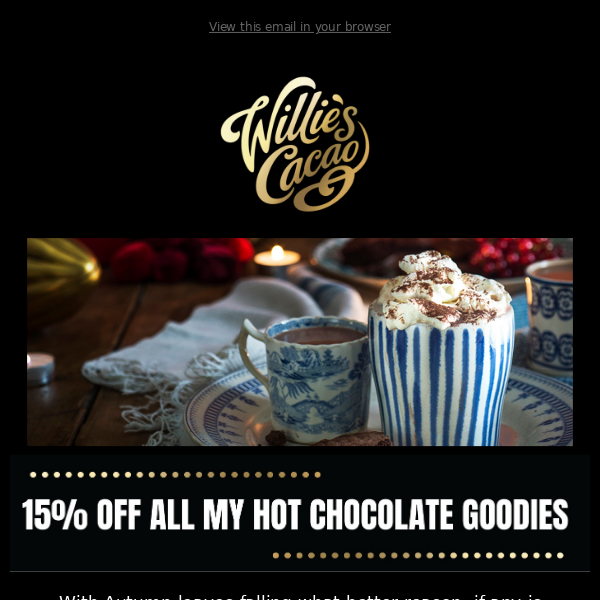 Enjoy 15% off All my Hot ☕ Chocolates!