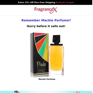 Price Alert! Mackie Perfume is almost gone