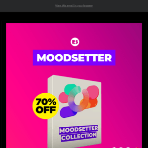 🎵 Get 70% Off Moodsetter Collection!