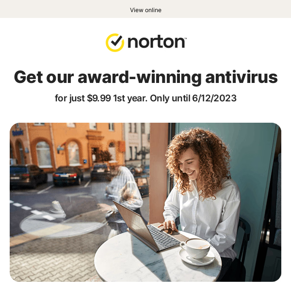 Get our award-winning antivirus solution for just $9.99 your first year