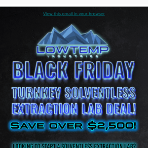 Black Friday Deal on Full Turnkey Solventless Lab