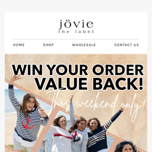 Hey Jovie The Label ! Win Your Order Value Back!✨🔥