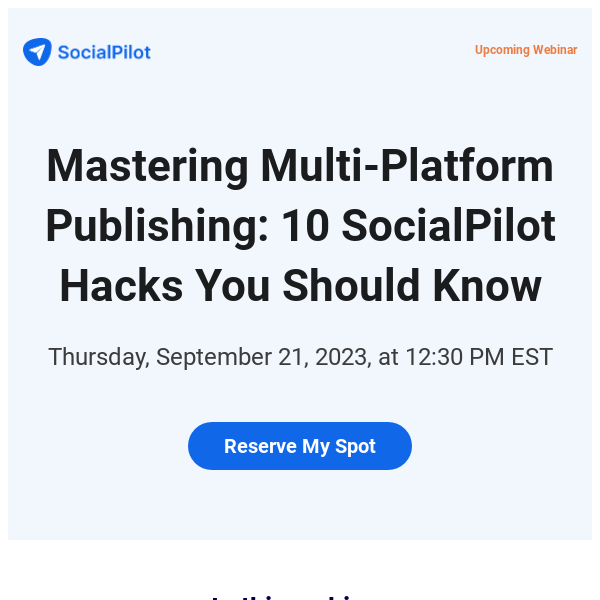 You're Invited: Join SocialPilot's Webinar on 'Mastering Multi-Platform Publishing’