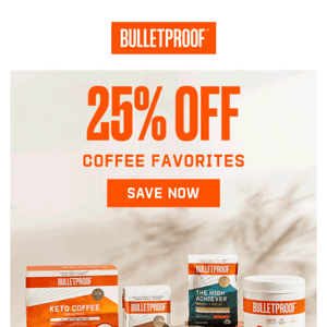 25% OFF “This is my favorite variety of Bulletproof Coffee”
