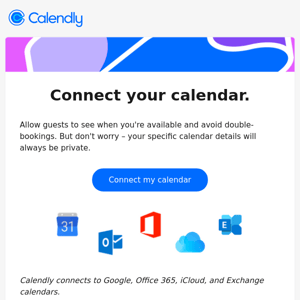 Connect your calendar in 2 minutes or less