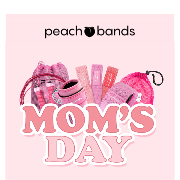 💖 Mom will love her Peach Bands for Mom's Day!  - 20% Off Site-wide💖
