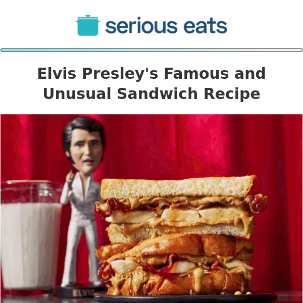 Elvis Presley's Famous and Unusual Sandwich Recipe
